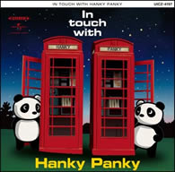 In touch with Hanky Panky／ハンキーパンキー